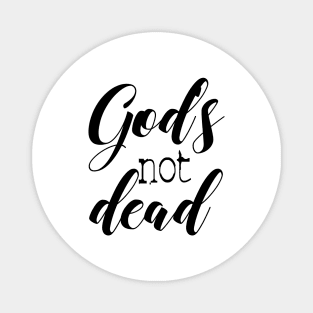 God is not dead Magnet